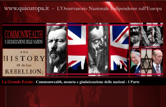 La Grande Eresia - Commonwealth, moneta e giudaizzazione delle nazioni 